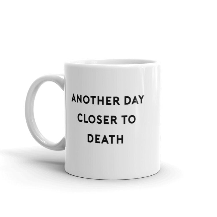 Motivational Mug 001 "Another Day"