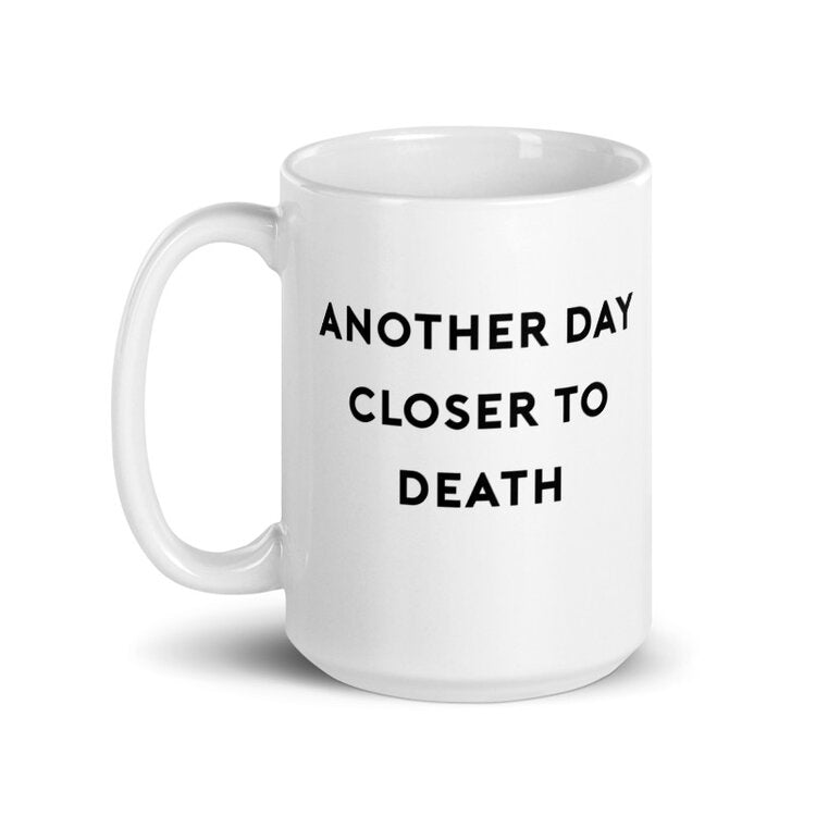 Motivational Mug 001 "Another Day"